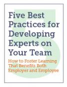 Five Best Practices for Developing Experts on Your Team