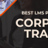 best-lms-platforms-for-corporate-training