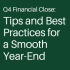 4-financial-close-tips-and-best-practices-for-a-smooth-year-end
