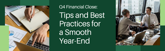 4-financial-close-tips-and-best-practices-for-a-smooth-year-end