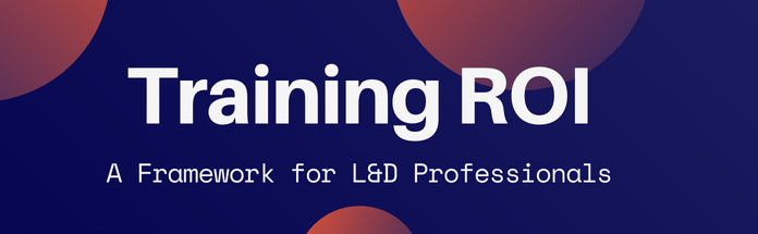 training-roi-a-framework-for-l-and-d-professionals.